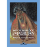 Witch, Warlock & Magician: Historical Sketches of Magic and Witchcraft in England and Scotland