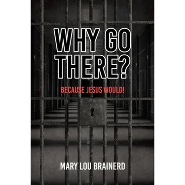 Why Go There?: Because Jesus Would!