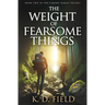 The Weight of Fearsome Things: Book Two in The Camino Family Trilogy