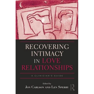 Recovering Intimacy in Love Relationships: A Clinician's Guide