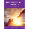 The Reluctant Disciple