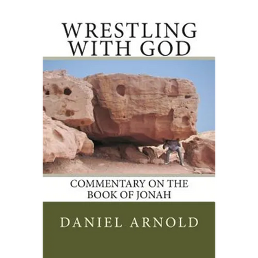 Wrestling with God: Commentary on the book of Jonah