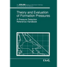 Theory and Evaluation of Formation Pressures: A Pressure Detection Reference Handbook