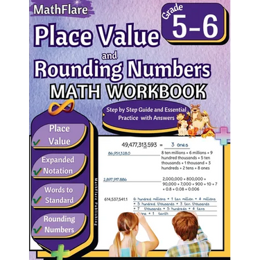 Place Value and Expanded Notations Math Workbook 5th and 6th Grade: Place Value Grade 5-6, Expanded and Standard Notations with Answers