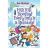 My Weird School Special: Hip, Hip, Hooray! Every Day Is a Holiday!