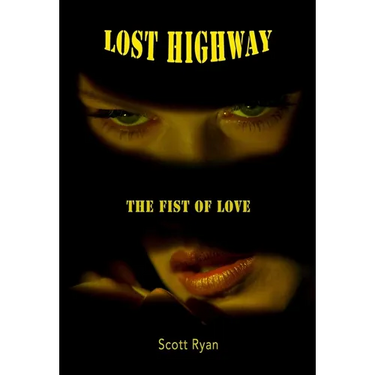 Lost Highway: The Fist of Love