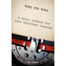 Word for Word: A Daily Lexicon for Your Spiritual Journey