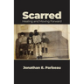 Scarred: Healing and Moving Forward