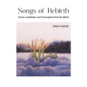 Songs of Rebirth: Scores, Leadsheets, and Transcriptions from the Album