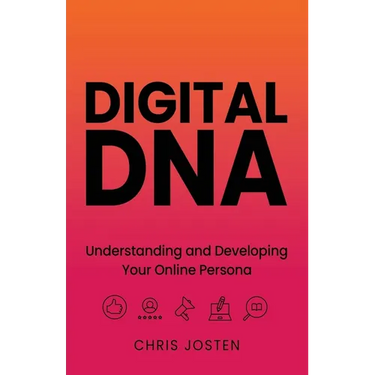 Digital DNA: Understanding and Developing Your Online Persona