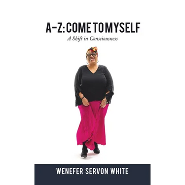 A-Z: Come to Myself: A Shift in Consciousness