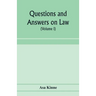 Questions and answers on law. Alphabetically arranged. With references to the most approved authorities (Volume I)