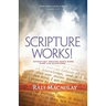 Scripture Works!: Effectively Praying God's Word Over Life Situations