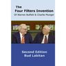 The Four Filters Invention of Warren Buffett and Charlie Munger ( Second Edition )