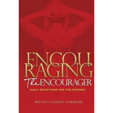 Encouraging the Encourager: Daily Devotions For The Strong