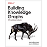 Building Knowledge Graphs: A Practitioner's Guide
