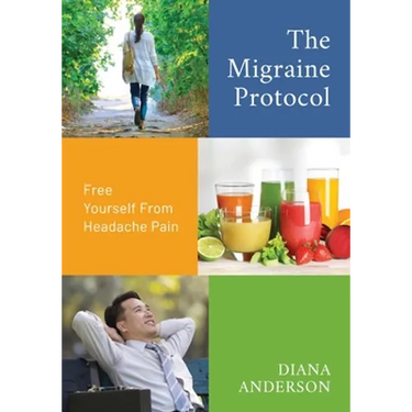 The Migraine Protocol: Free Yourself From Headache Pain