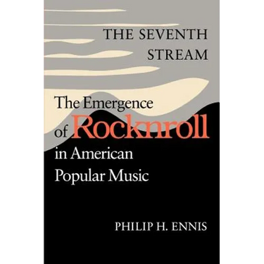The Seventh Stream: The Emergence of Rocknroll in American Popular Music