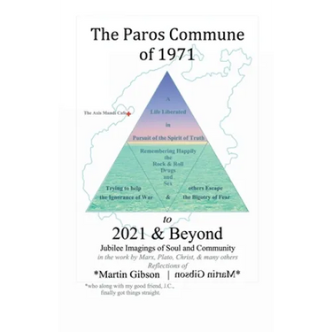 The Paros Commune of 1971 to 2021 & Beyond: Jubilee Imagings of Soul and Community
