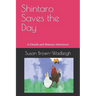 Shintaro Saves the Day: A Charlie and Shintaro Adventure