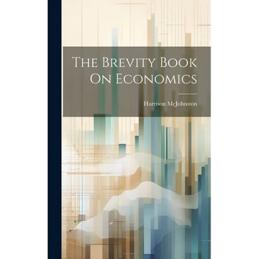 The Brevity Book On Economics