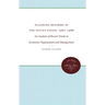 Planning Reforms in the Soviet Union, 1962-1966: An Analysis of Recent Trends in Economic Organization and Management