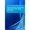 Communicative Classroom Language for Bilingual Education: Teaching «Real English» for CLIL