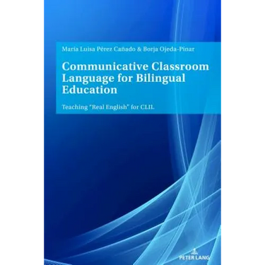 Communicative Classroom Language for Bilingual Education: Teaching «Real English» for CLIL