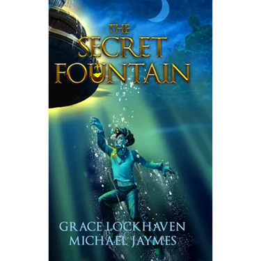 The Secret Fountain: A Middle Grade Fantasy Story