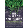 The Shape of Spirituality: The Public Significance of a New Religious Formation