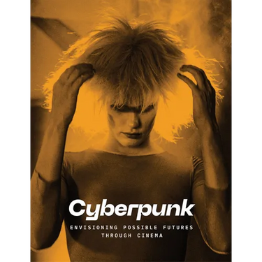 Cyberpunk: Envisioning Possible Futures Through Cinema