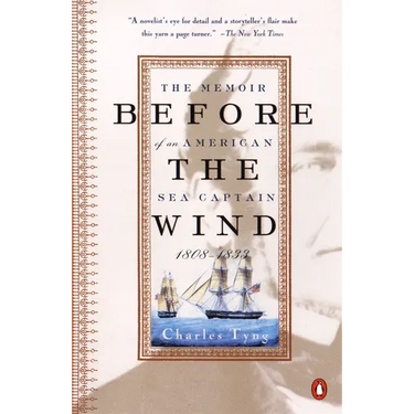 Before the Wind: The Memoir of an American Sea Captain, 1808-1833