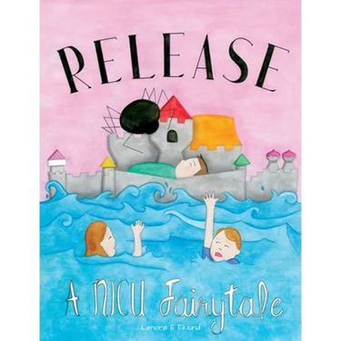 Release: A NICU Fairytale