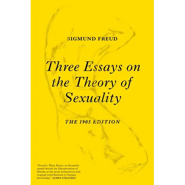 Three Essays on the Theory of Sexuality: The 1905 Edition