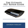The Ultimate PS3(tm) Repair Guide