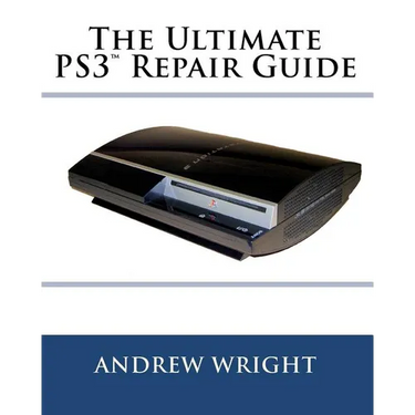 The Ultimate PS3(tm) Repair Guide