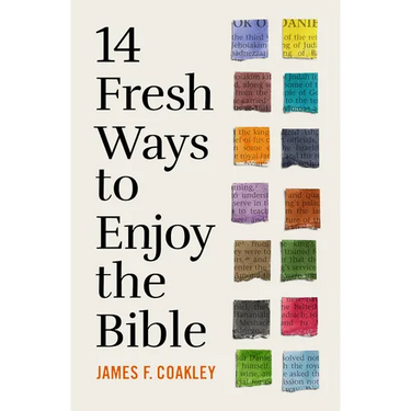 14 Fresh Ways to Enjoy the Bible