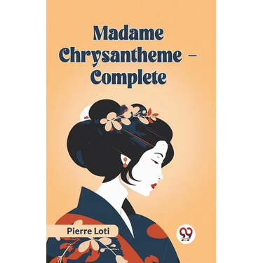 Madame Chrysantheme - Complete