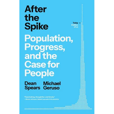 After the Spike: Population, Progress, and the Case for People