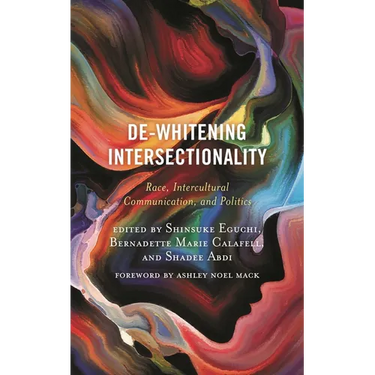 De-Whitening Intersectionality: Race, Intercultural Communication, and Politics