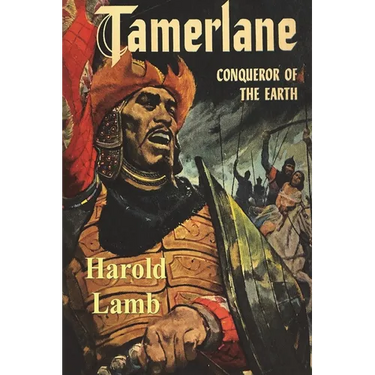 Tamerlane: Conqueror of the Earth