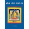 Love your mother