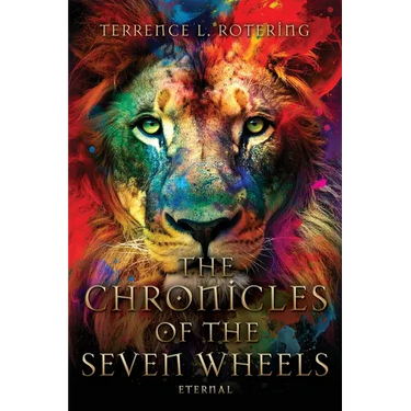 The Chronicles of the Seven Wheels: Eternal