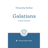 Galatians: Gospel Matters: 7-Session Bible Study