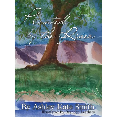 Planted by the River: A tale of strength through life's storms