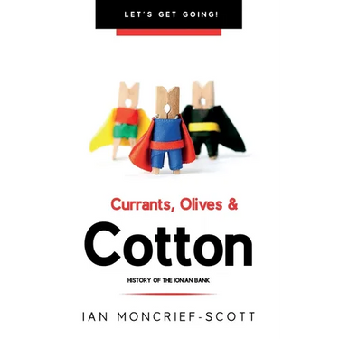 Currants, Olives & Cotton: History of the Ionian Bank