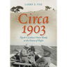 Circa 1903: North Carolina's Outer Banks at the Dawn of Flight