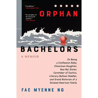 Orphan Bachelors: A Memoir