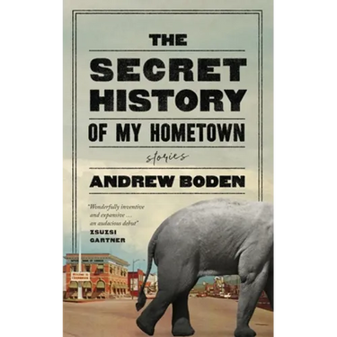 The Secret History of My Hometown