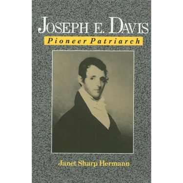 Joseph E. Davis: Pioneer Patriarch